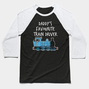 Daddy's Favourite Train Driver Kids Steam Engine (Blue) Baseball T-Shirt